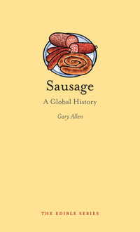 Sausage : A Global History - Gary Allen