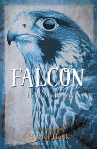 Falcon : Animal Series - Helen Macdonald