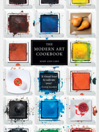 The Modern Art Cookbook - Mary Ann Caws