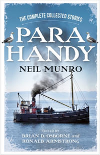 Para Handy : The Complete Collected Stories - Neil Munro