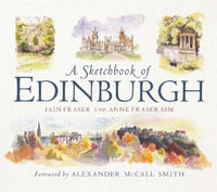 A Sketchbook of Edinburgh - Iain Fraser