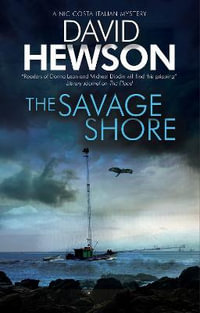 The Savage Shore : A Nic Costa Mystery - David Hewson