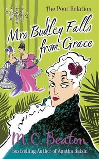 The Poor Relation - Mrs Budley Falls from Grace : The Poor Relation Book 3 - M.C. Beaton