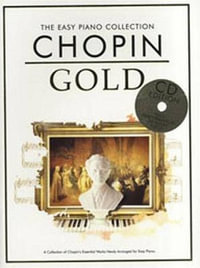 The Easy Piano Collection : Chopin Gold (CD Edition) - Frederic Chopin