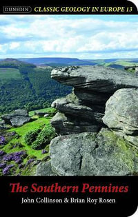 The Southern Pennines : Classic Geology in Europe - John Collinson