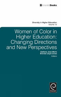 Women of Color in Higher Education : Changing Directions and New Perspectives - Gaetane Jean-Marie