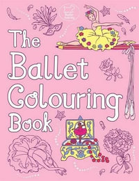 The Ballet Colouring Book - Ann Kronheimer