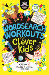 Wordsearch Workouts for Clever Kids® : Buster Brain Games - Gareth Moore