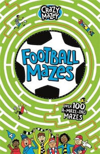 Football Mazes : Crazy Mazey - Gareth Moore