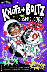 Knutz and Boltz and the Cosmic Code : A STEAM Puzzle Adventure - Tim Collins