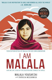 Malala - Teen Edition : The Girl Who Stood Up for Education and Changed the World - Malala Yousafzai