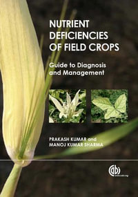 Nutrient Deficiencies of Field Crops : Guide to Diagnosis and Management - Prakash Kumar