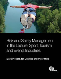 Risk and Safety Management in the Leisure, Events, Tourism and Sports Industries - Ian  Jenkins