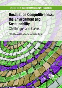 Destination Competitiveness, the Environment and Sustainability : Challenges and Cases - Andres Artal-Tur