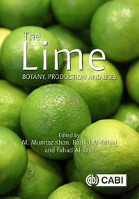 Lime, The : Botany, Production and Uses - Dr M Mumtaz Khan