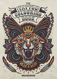 The Tattoo Colouring Book : Adult Colouring Book - Oliver Munden
