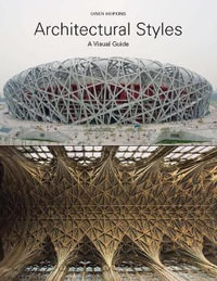 Architectural Styles : A Visual Guide - Owen Hopkins