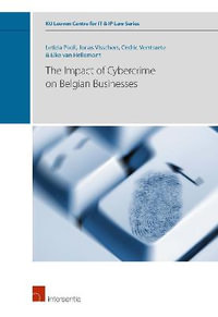 The Impact of Cybercrime on Belgian Businesses : KU Leuven Centre for IT & IP Law - Letizia Paoli