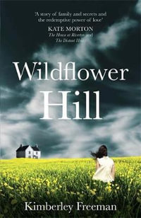 Wildflower Hill - Kimberley Freeman