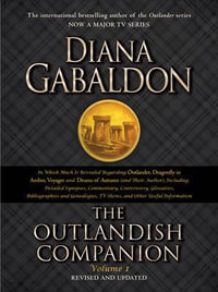 The Outlandish Companion Volume 1 : Outlander - Diana Gabaldon