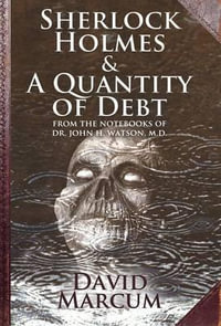 Sherlock Holmes and a Quantity of Debt - David Marcum