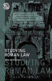 Studying Roman Law : Classical World - Paul Du Plessis