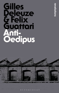 Anti-Oedipus : Bloomsbury Revelations - Gilles Deleuze