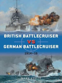 British Battlecruiser Vs German Battlecruiser : 1914-16 - Mark Stille