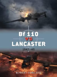 Bf 110 vs Lancaster : 1942-45 - Robert Forczyk