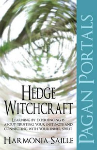 Pagan Portals - Hedge Witchcraft : Pagan Portals - Harmonia Saille