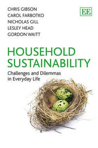 Household Sustainability : Challenges and Dilemmas in Everyday Life - Chris Gibson