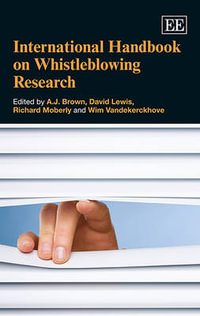 International Handbook on Whistleblowing Research : Elgar Original Reference - A. J. Brown