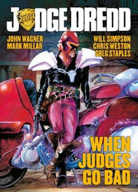 Judge Dredd : When Judges Go Bad - John Wagner