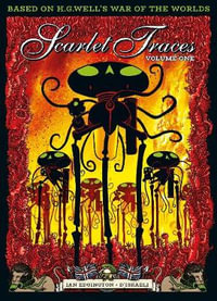 The Complete Scarlet Traces, Volume One : Scarlet Traces - Ian Edginton