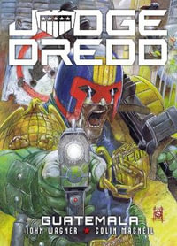 Judge Dredd : Guatemala - John Wagner