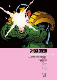 Judge Dredd : The Complete Case Files 37 - John Wagner