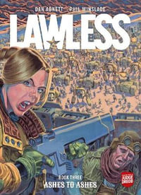 Lawless Book Three : Ashes to Ashes - Dan Abnett