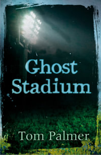 Ghost Stadium : Teen - Tom Palmer