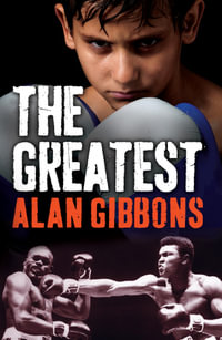 The Greatest : gr8reads - Alan Gibbons