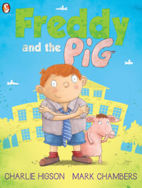 Freddy And The Pig : Barrington Stoke Picture Books - Charlie Higson