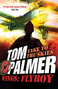 Flyboy : Wings - Tom Palmer