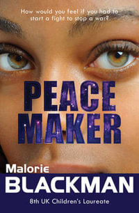 Peace Maker : 9 to 12 - Malorie Blackman