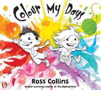 Colour My Days : Barrington Stoke Picture Books - Ross Collins