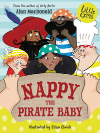 Nappy The Pirate Baby : Little Gems - Alan MacDonald