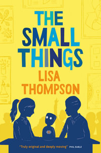 Small Things - Lisa Thompson