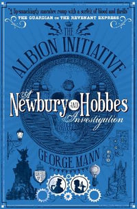 The Albion Initiative : A Newbury & Hobbes Investigation - George Mann