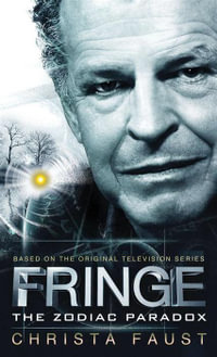 Fringe : The Zodiac Paradox (book 1) - Christa Faust