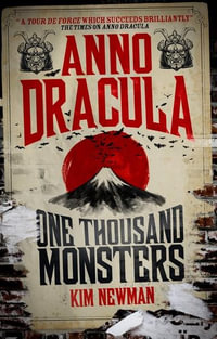 Anno Dracula : One Thousand Monsters - Kim Newman