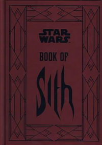 Star War : Book of Sith : Secrets from the Dark Side - Daniel Wallace