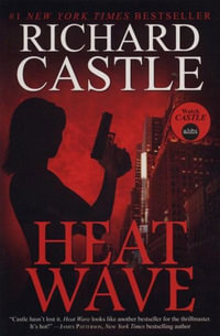 Heat Wave : Nikki Heat: Book 1 - Richard Castle